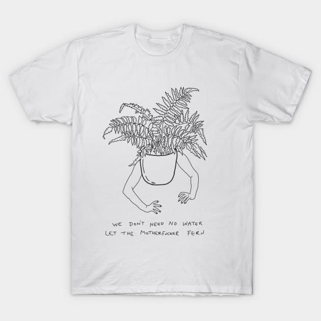Let It Fern T-Shirt by Chloeabrielle